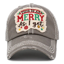 Load image into Gallery viewer, This is as Merry as I Get
